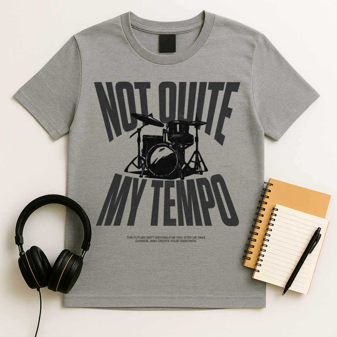 Not Quite my Tempo T-shirt