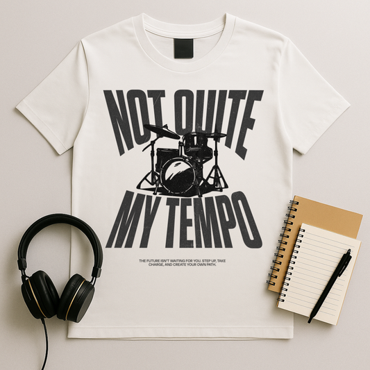 Not Quite my Tempo T-shirt